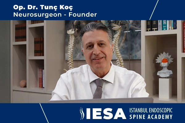 Op. Dr. Tunc Koc — Founder of Istanbul Endoscopic Spine Academy, Neurosurgeon